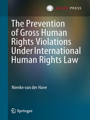 cover image of The Prevention of Gross Human Rights Violations Under International Human Rights Law